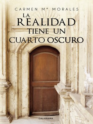 cover image of La realidad tiene un cuarto oscuro